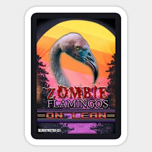 Zombie Flamingos on Lean Sticker